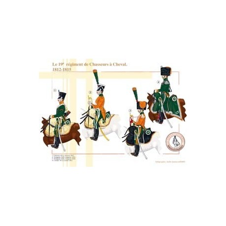 The 19th French Chasseurs à Cheval Regiment, 1812-1815
